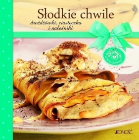 Słodkie chwile Drożdżówki ciasteczka i naleśniki - <br />