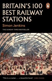 Britains 100 Best Railway Stations - Jenkins Simon