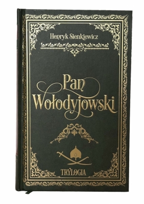 Pan Wołodyjowski - Henryk Sienkiewicz