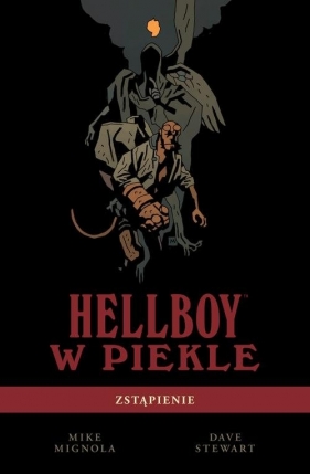 Hellboy w piekle Tom 1 Zstąpienie - Mignola Mike<br />
