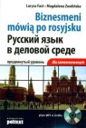 Biznesmeni mówią po rosyjsku dla zaawansowanych - książka z płytą CD Fast Larysa, Zwolińska Magdalena