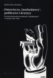 Omawiacze, laurkodawcy, publicyści i krytycy