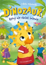 Dinozaur, który nie chciał imienia - Łukasz Miszewski