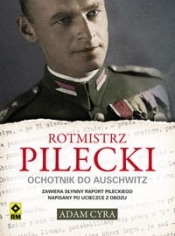 Rotmistrz Pilecki Ochotnik do Auschwitz - Cyra Adam