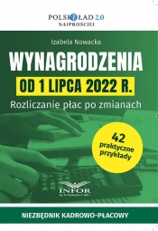 Wynagrodzenia od 1 lipca 2022 r. - Izabela Nowacka