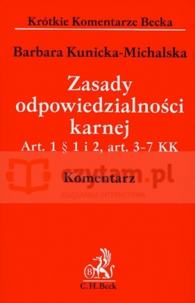 Zasady odpowiedzialności karnej Komentarz KKB - Kunicka Michalska-Barbara