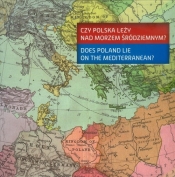 Czy Polska leży nad Morzem Śródziemnym - <br />