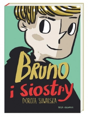 Bruno i siostry - Suwalska Dorota