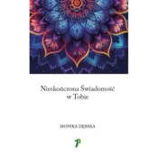 Nieskończona Świadomość w Tobie - Monika Dębska