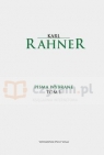 Pisma wybrane. Tom I (Rahner) Karl Rahner SJ