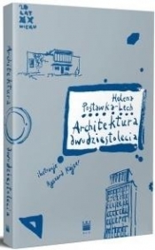 Architektura dwudziestolecia - Helena Postawka-Lech