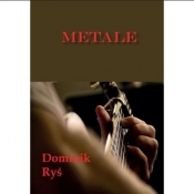 Metale - Dominik Ryś
