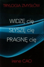 Widzę cię / Słyszę cię / Pragnę cię
