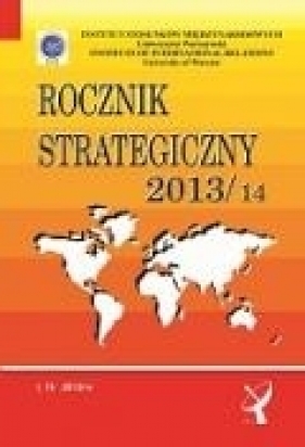 Rocznik Strategiczny 2013/14 - Opracowanie zbiorowe