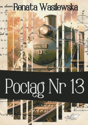 Pociąg nr 13 - Renata Wasilewska