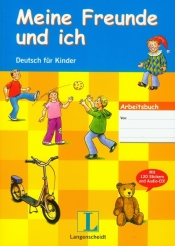 Meine Freunde und ich Deutsch fur Kinder z płytą CD - Kniffka Gabriele, Benati Rosella, Sieber Traudel