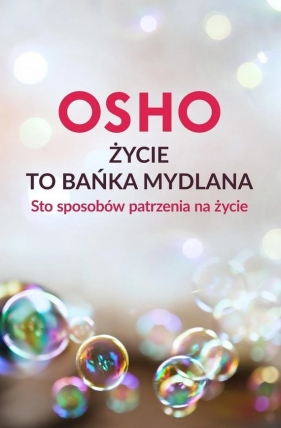 Życie to bańka mydlana - Osho