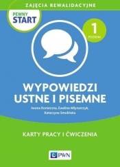 Pewny start Zajęcia rewalidacyjne Wypowiedzi ustne i pisemne Karty pracy i ćwiczenia Poziom 1