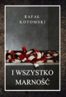 I wszystko marność