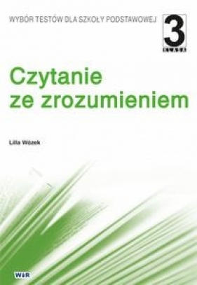 Czytanie ze zrozumieniem SP KL 3. Ćwiczenia - Lilia Wózek