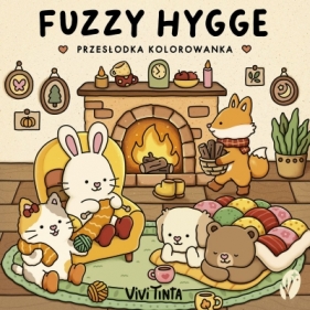Fuzzy Hygge. Przesłodka kolorowanka - Vivi Tinta
