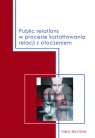 Public relations w procesie kształtowania relacji z otoczeniem