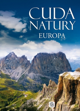 Cuda natury Europa - Rusin Wiesława, Sojka Ludmiła, Pielesz Marcin