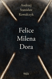 Felice Milena Dora - Kowalczyk Andrzej Stanisław