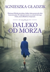 Daleko od morza. Wielkie Litery - Agnieszka Gładzik
