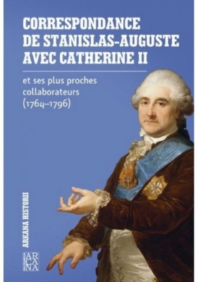 Correspondance de Stanislas - Auguste Avec Catherine II - Praca zbiorowa
