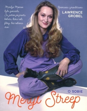 Meryl Streep o sobie - Lawrence Grobel