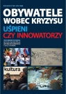 Obywatele wobec kryzysu Uśpieni czy innowatorzy