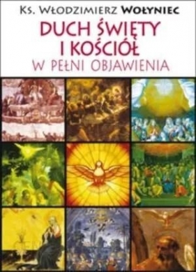 Duch Święty i Kościół w pełni Objawienia - Włodzimierz Wołyniec