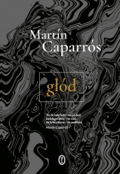 Głód - Martín Caparrós