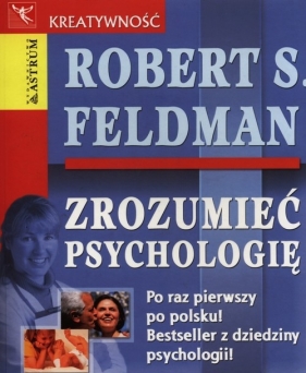 Zrozumieć psychologię - Feldman Robert S.