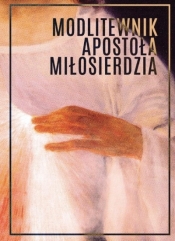 Modlitewnik Apostoła Miłosierdzia BR - Opracowanie zbiorowe