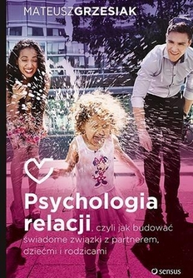 Psychologia relacji - Mateusz Grzesiak
