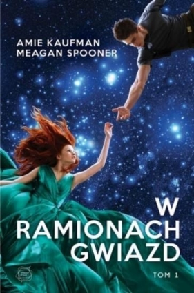 W ramionach gwiazd - Amie Kaufman, Meagan Spooner