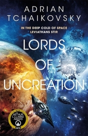 Lords of Uncreation - Adrian Tchaikovsky