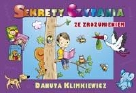 Sekrety czytania ze zrozumieniem - Klimkiewicz Danuta