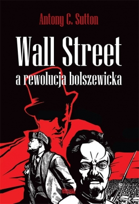 Wall Street a rewolucja bolszewicka - Antony C. Sutton