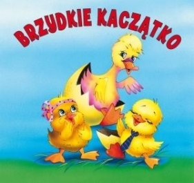Brzydkie kaczątko. Biblioteczka niedźwiadka - Anna Stefaniak
