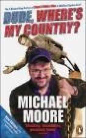 Dude Where's My Country Michael Moore