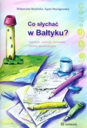 Co słychać w Bałtyku? - Barańska Małgorzata, Maciągowska Agata<br />