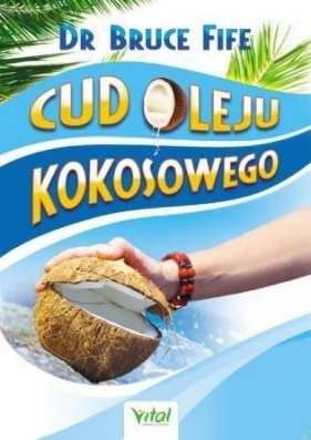 Cud oleju kokosowego - Bruce Fife