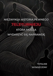 Historia pewnego teleturnieju, która mogła wydarzyć się naprawdę - Totalnie wyniszczony
