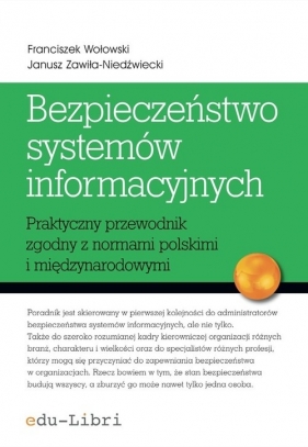 Bezpieczeństwo systemów informacyjnych - Wołowski Franciszek, Zawiła-Niedźwiecki Janusz