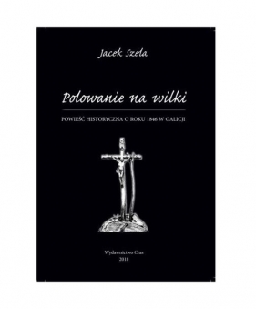 Polowanie na wilki - Jacek Szela