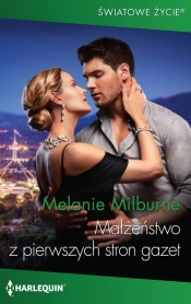 Małżeństwo z pierwszych stron gazet - Melanie Milburne