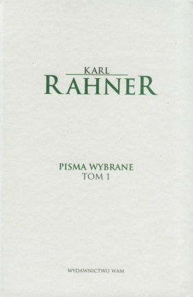 Pisma wybrane Tom 1 - Karl Rahner